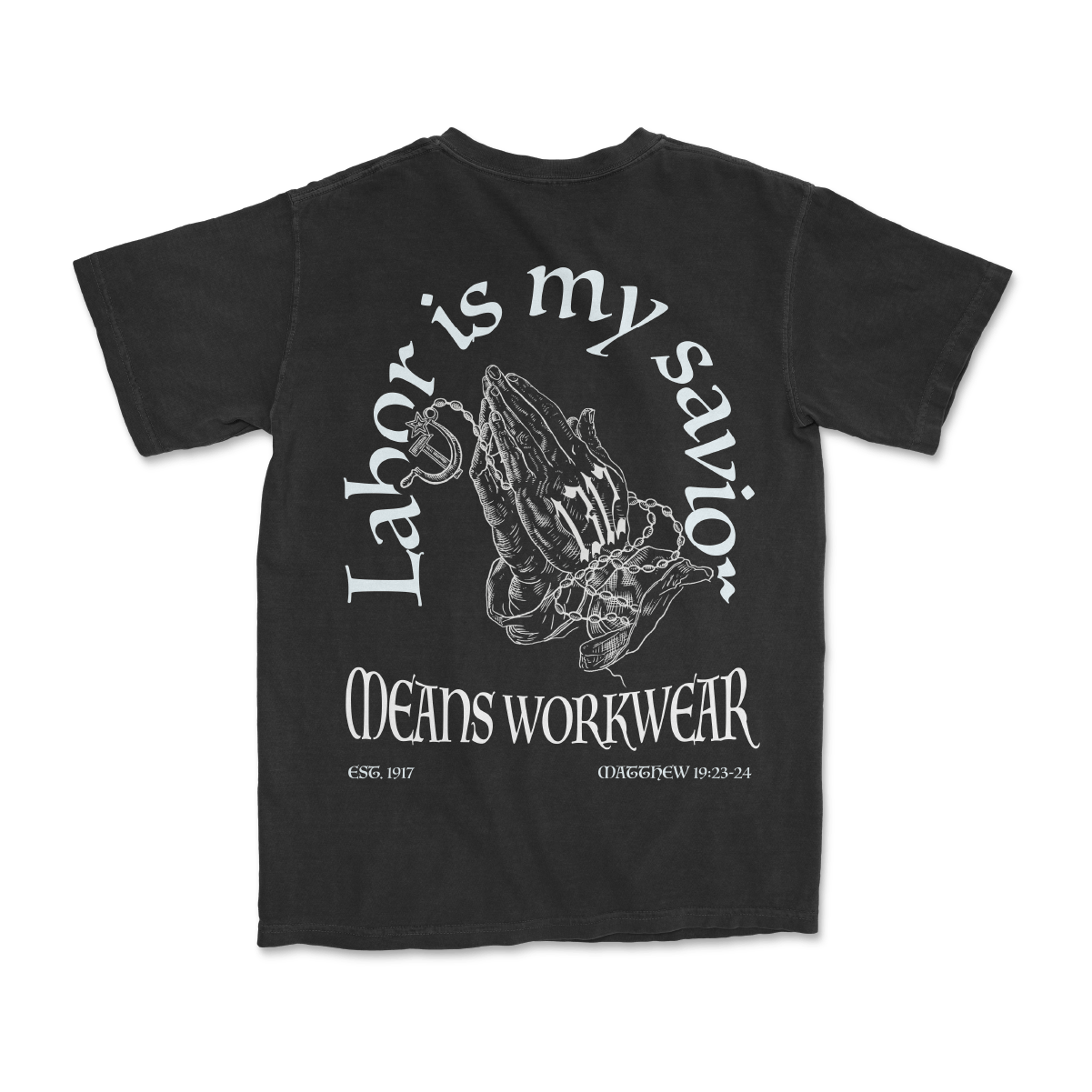 Labor is My Savior Tee